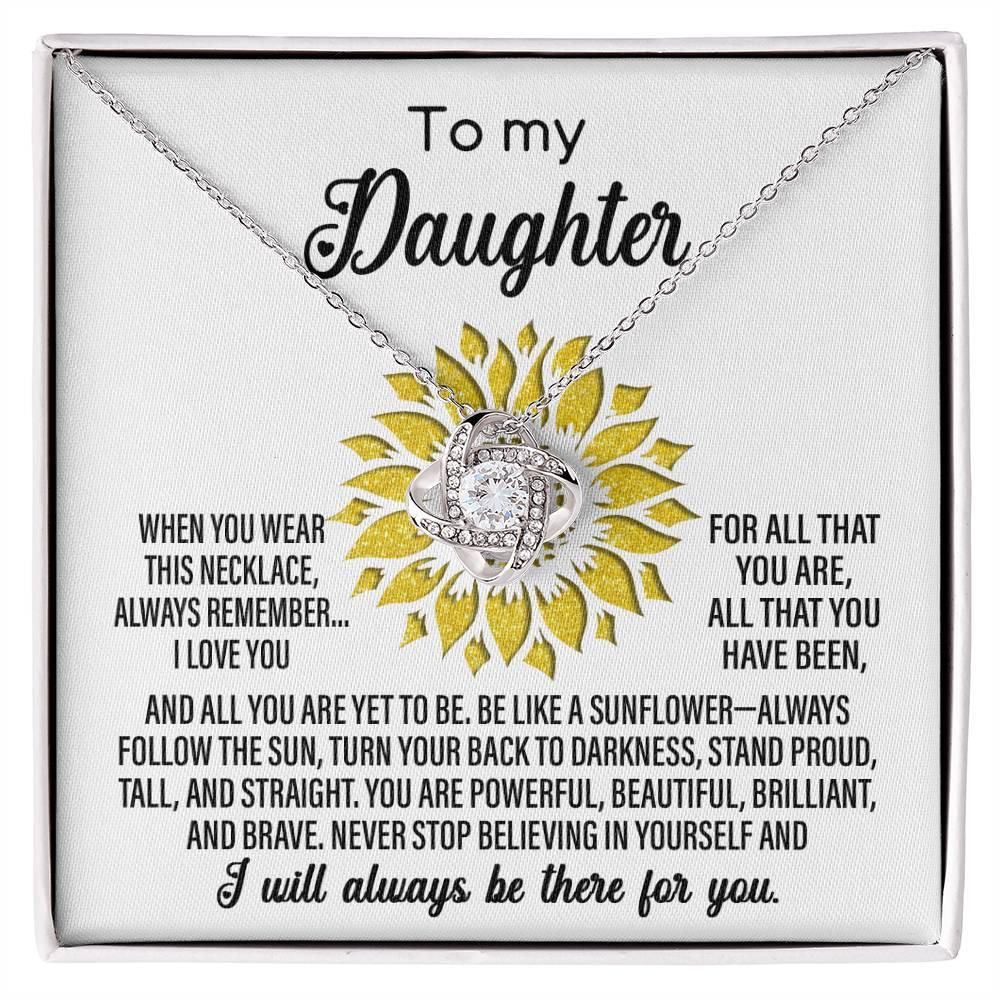 To My Daughter Be Like A Sunflower Love Knot Necklace