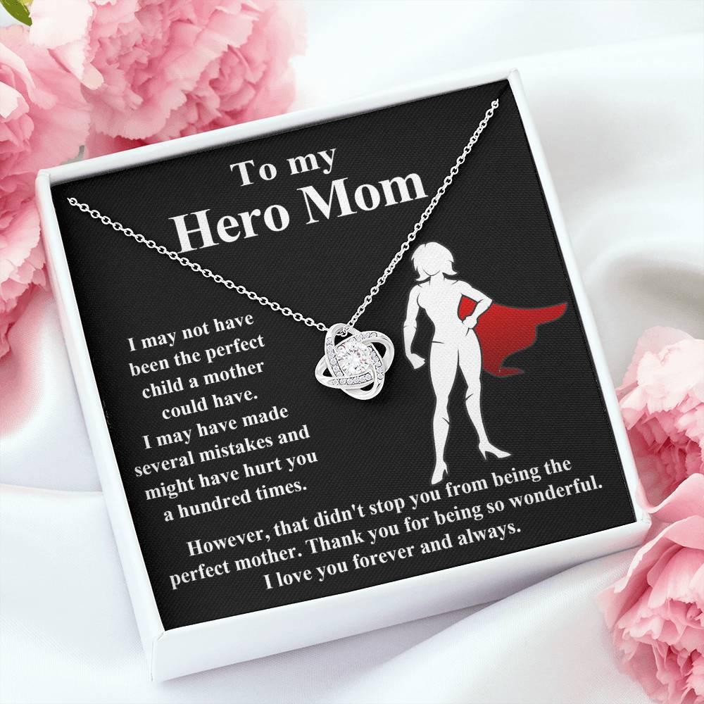 To My Hero Mom I May Not Have Been the Perfect Child. But You are the Perfect Mom Pendant Necklace