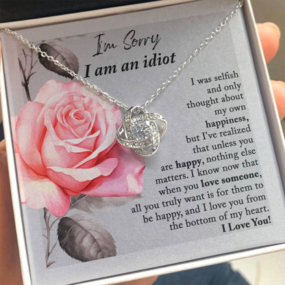 Apology Gift for Her - I'm Sorry I am an Idiot - Love Knot Pendant Necklace