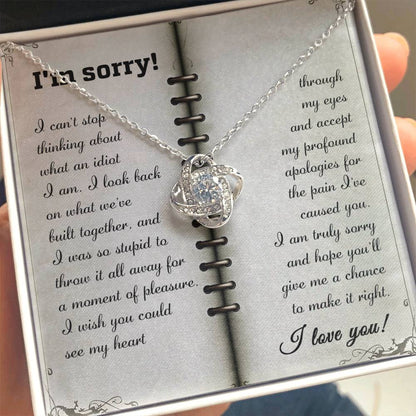 Apology Gift for Girlfriend, Wife, Soulmate - Sorry, What An Idiot - Love Knot Pendant Necklace