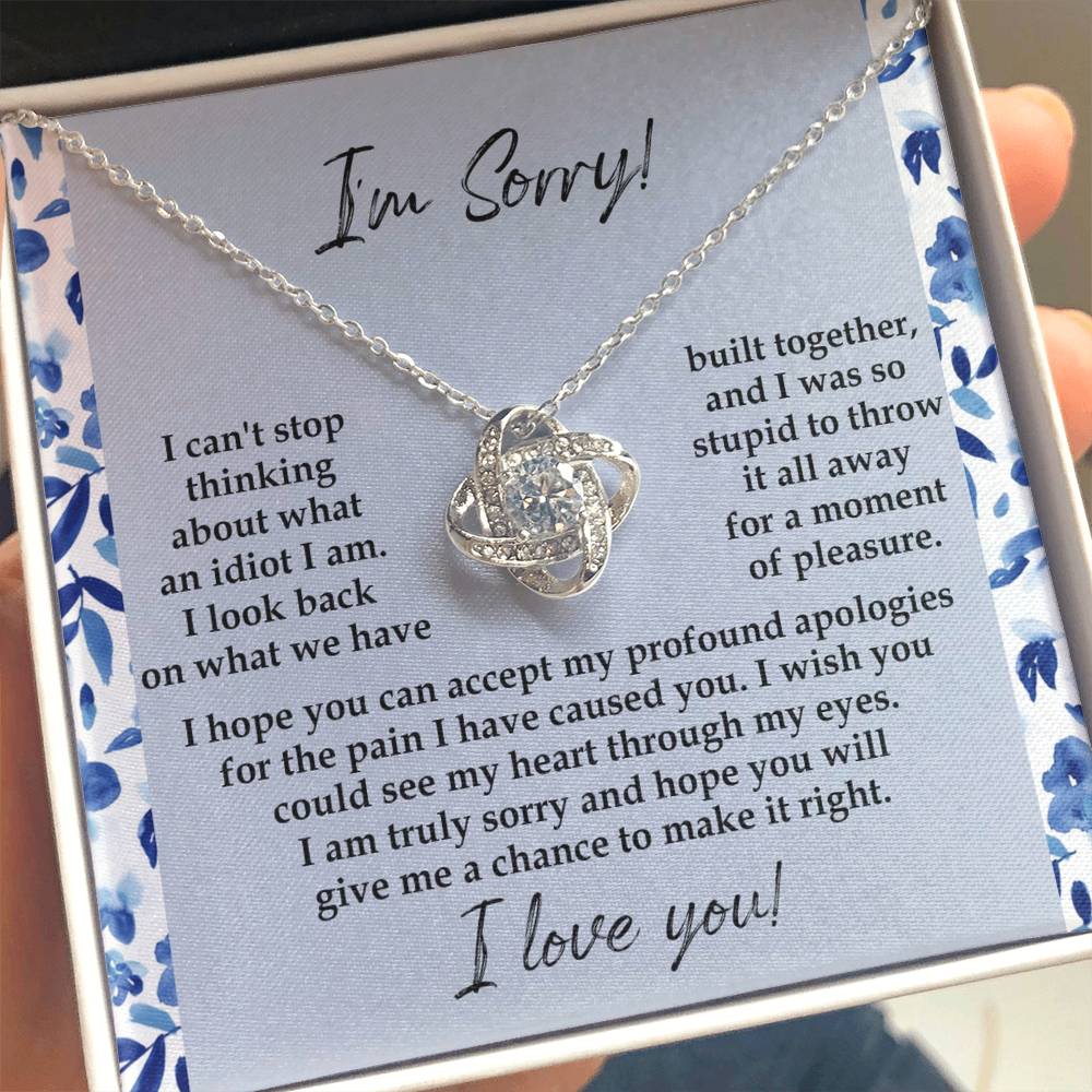 Apology Gift for Girlfriend, Wife, Soulmate - Sorry, Through My Eyes - Love Knot Pendant Necklace