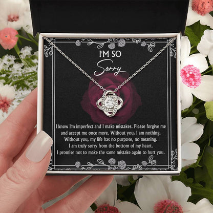 Apology Gift for Girlfriend, Wife, Soulmate - Sorry, I Am Nothing - Love Knot Pendant Necklace