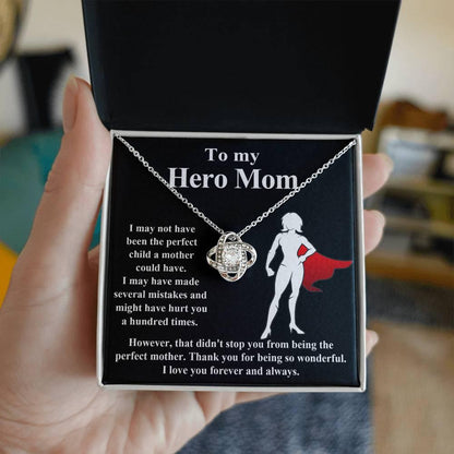 To My Hero Mom I May Not Have Been the Perfect Child. But You are the Perfect Mom Pendant Necklace