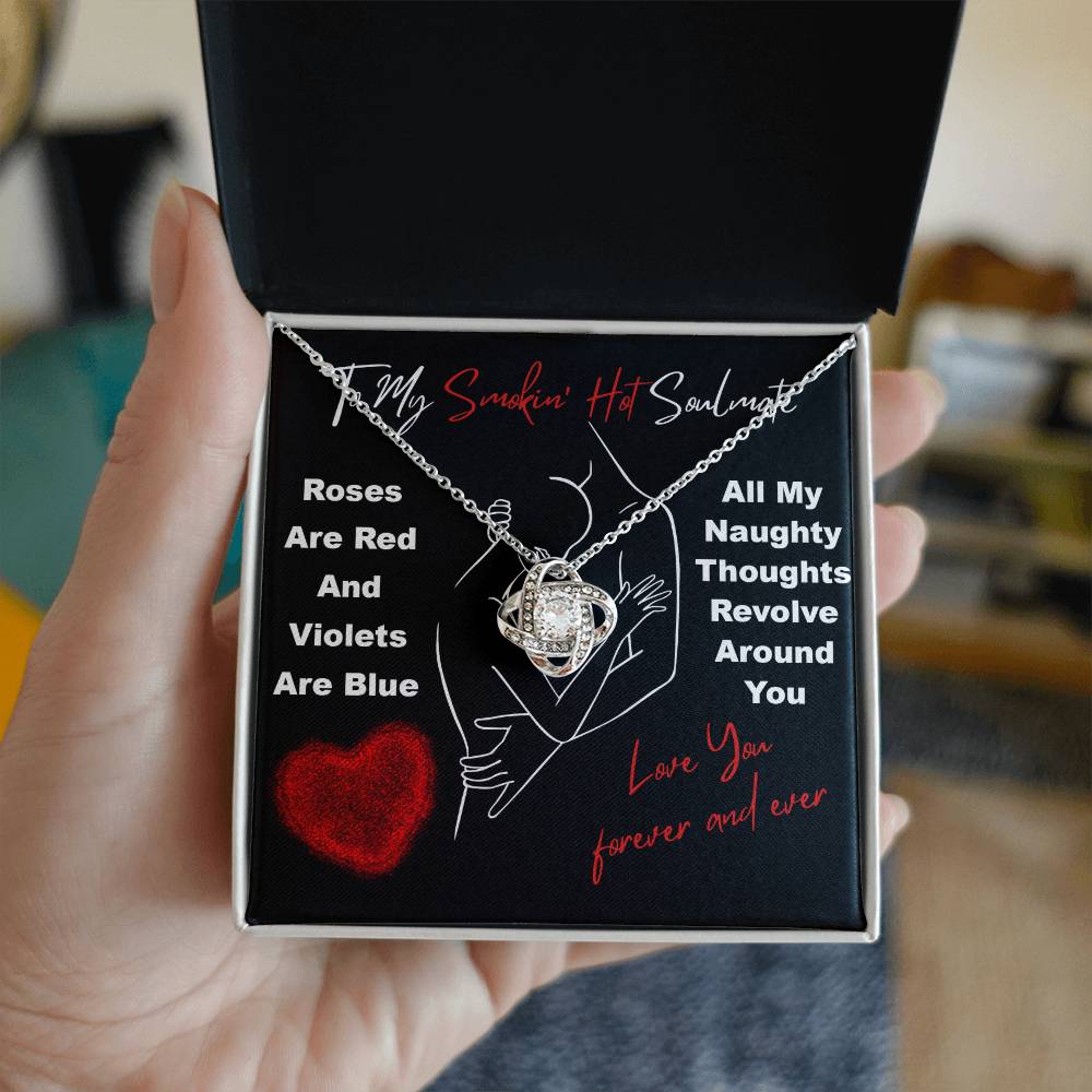 To My Smokin' Hot Soulmate - Love Knot Necklace – A Bold and Passionate Valentine’s Day Gift for Your Forever Love