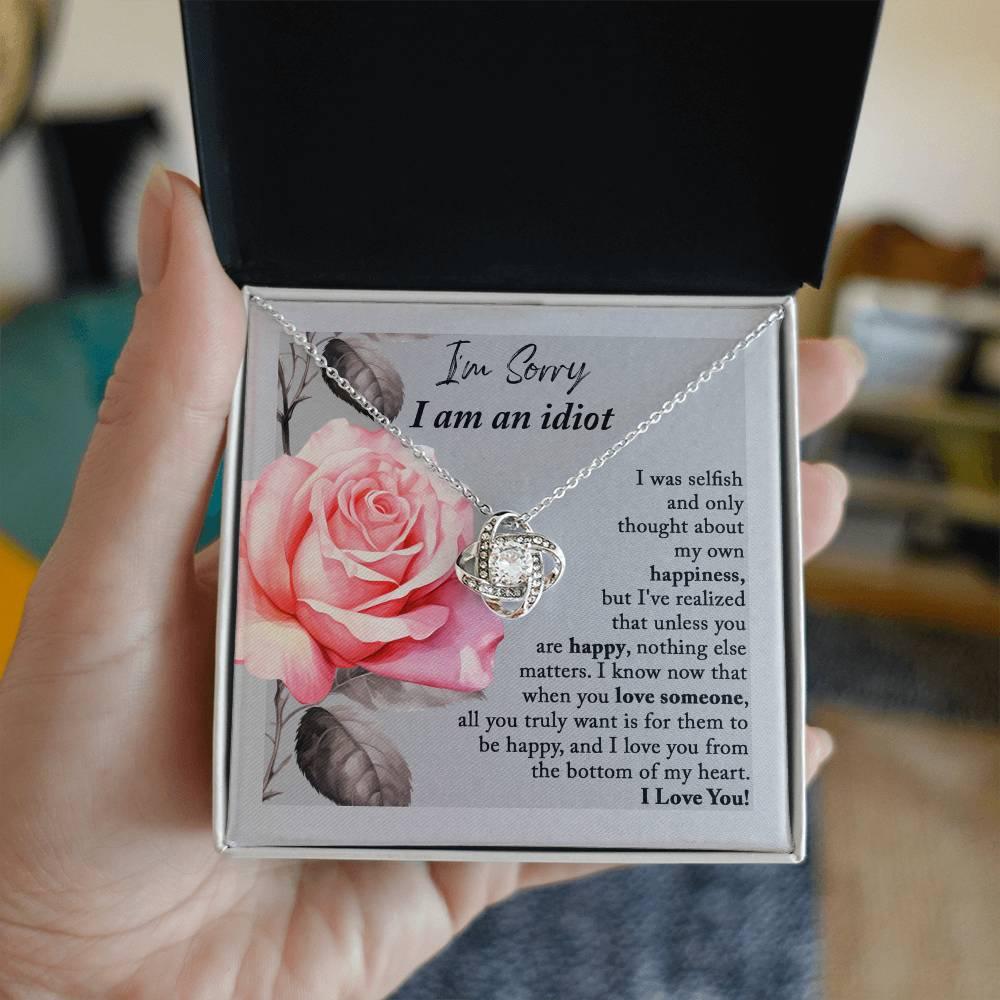 Apology Gift for Her - I'm Sorry I am an Idiot - Love Knot Pendant Necklace