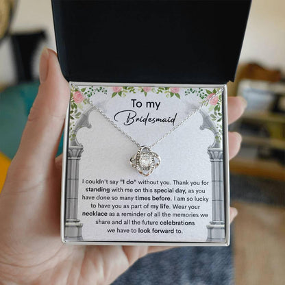 Bridesmaid Gift Thank You for Standing With Me On My Wedding Day Love Knot Pendant Necklace