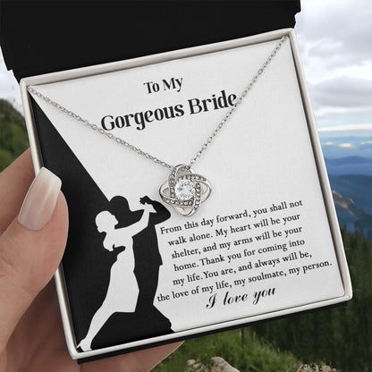 To My Gorgeous Bride on Our Wedding Day, You are the Love of My Life Love Knot Pendant Necklace