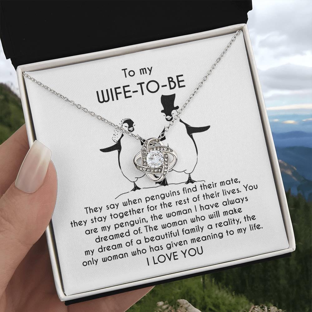 To My Wife-to-be You Are My Penguin Love Knot Pendant Necklace