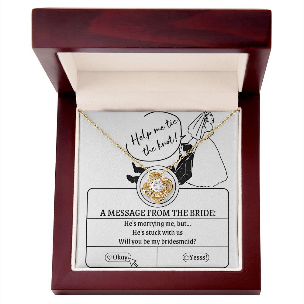 Bridesmaid Proposal Wedding Invite Will You Be My Bridesmaid Love Knot Pendant Necklace