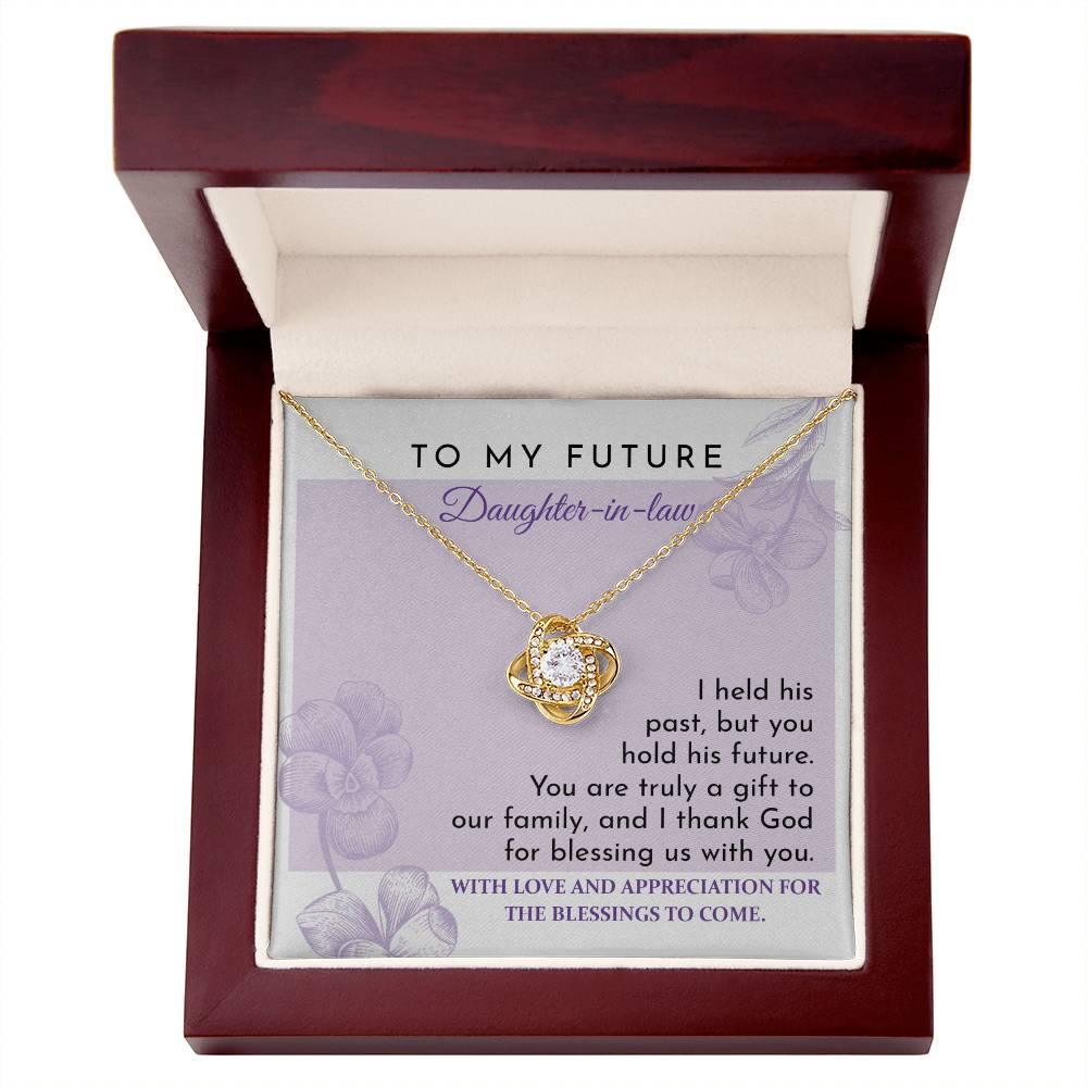 Future Daughter-in-law - You are a Gift to our Family Love Knot Pendant Necklace