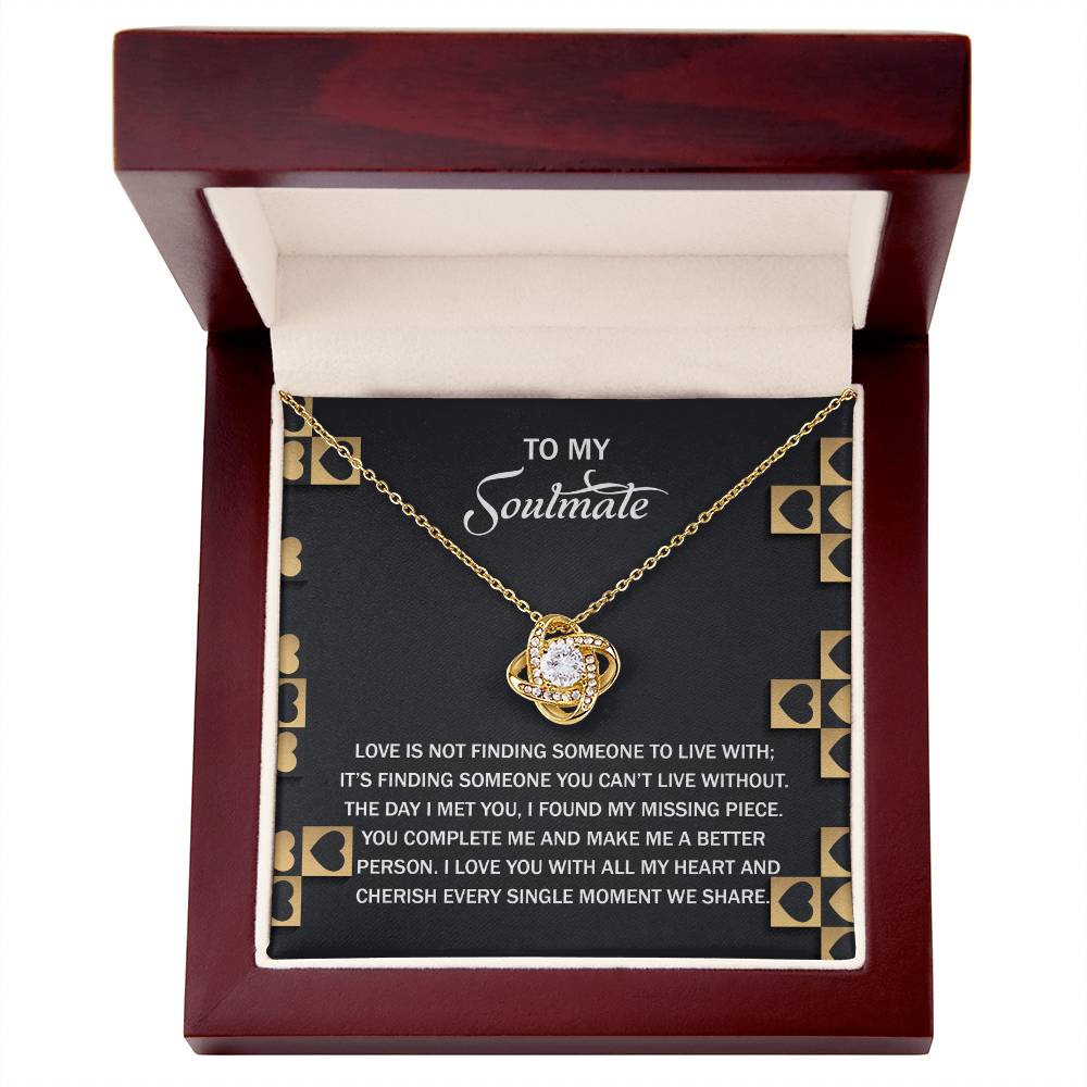 To My Soulmate - Love Knot Necklace – A Romantic Gift Celebrating Your Missing Piece