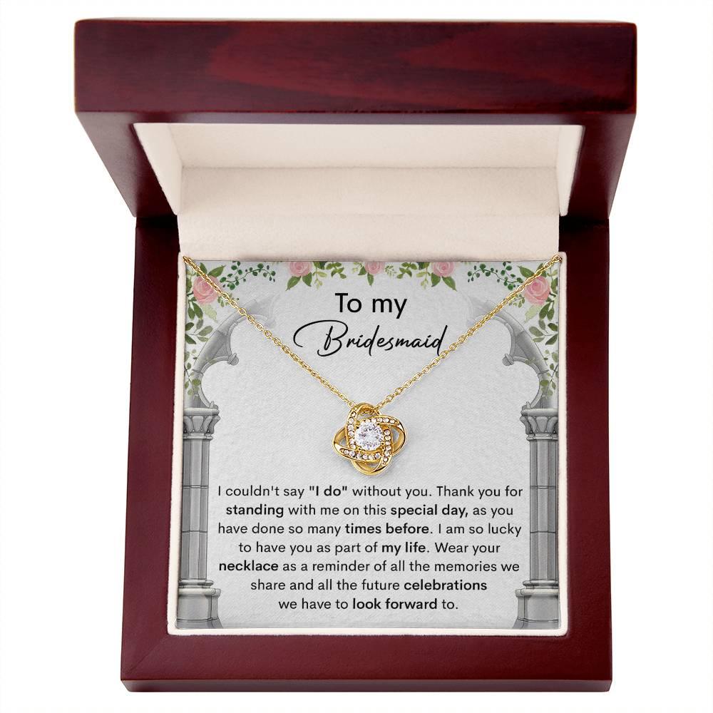 Bridesmaid Gift Thank You for Standing With Me On My Wedding Day Love Knot Pendant Necklace