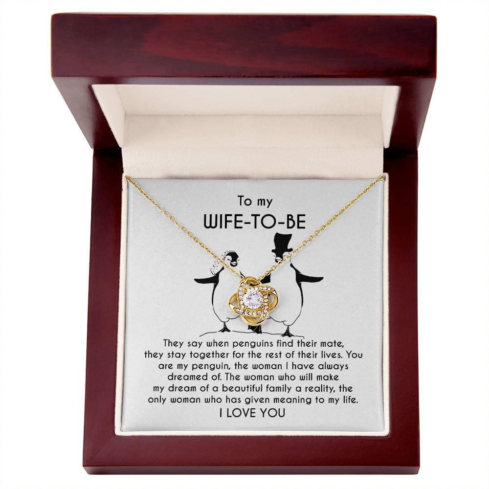 To My Wife-to-be You Are My Penguin Love Knot Pendant Necklace