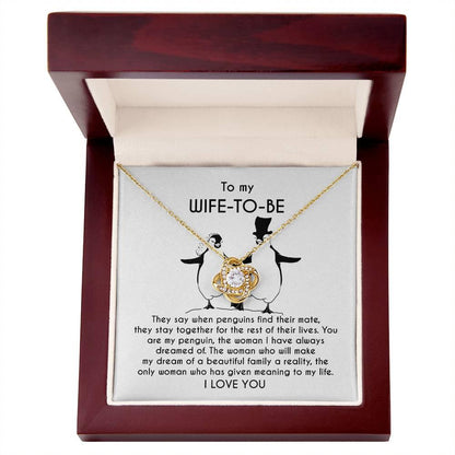 To My Wife-to-be You Are My Penguin Love Knot Pendant Necklace