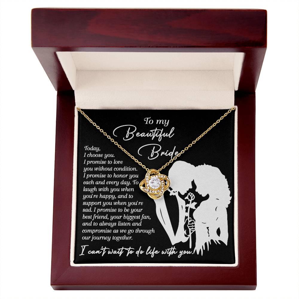 To My Beautiful Bride - I Choose You Love Knot Pendant Necklace Wedding Day Gift from Groom