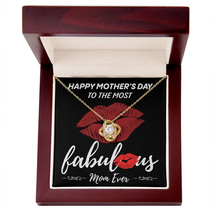 Gift for Mom- Happy Mother's Day to The Most Fabulous Mom - Love Knot Necklace