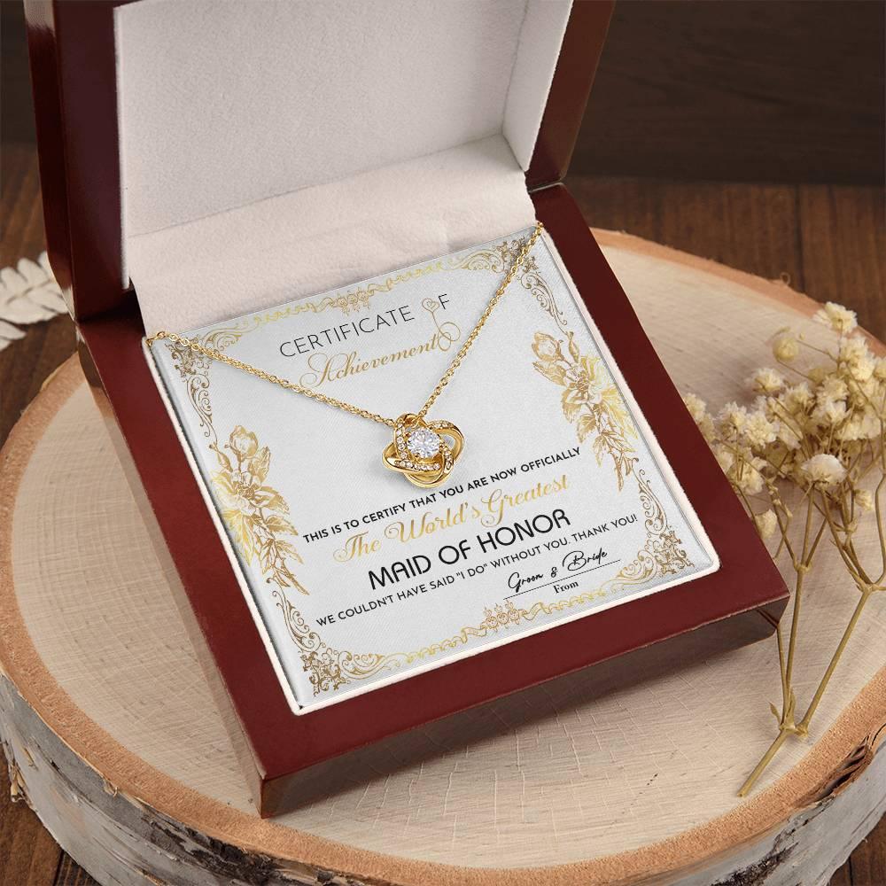 Maid Of Honor Wedding Day Gift - Certificate Of Achievement - Love Knot Pendant Necklace