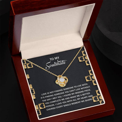 To My Soulmate - Love Knot Necklace – A Romantic Gift Celebrating Your Missing Piece