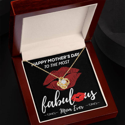 Gift for Mom- Happy Mother's Day to The Most Fabulous Mom - Love Knot Necklace