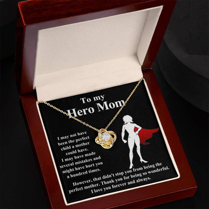 To My Hero Mom I May Not Have Been the Perfect Child. But You are the Perfect Mom Pendant Necklace