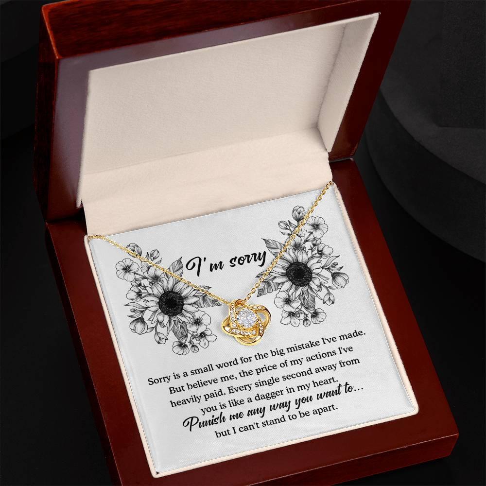 Apology Gift - Sorry is a Small Word for the Big Mistake - Love Knot Pendant Necklace