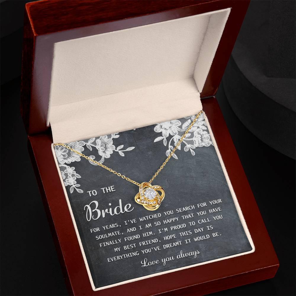 Bride Wedding Day Gift - My Best Friend - Love Knot Pendant Necklace