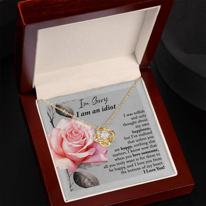 Apology Gift for Her - I'm Sorry I am an Idiot - Love Knot Pendant Necklace