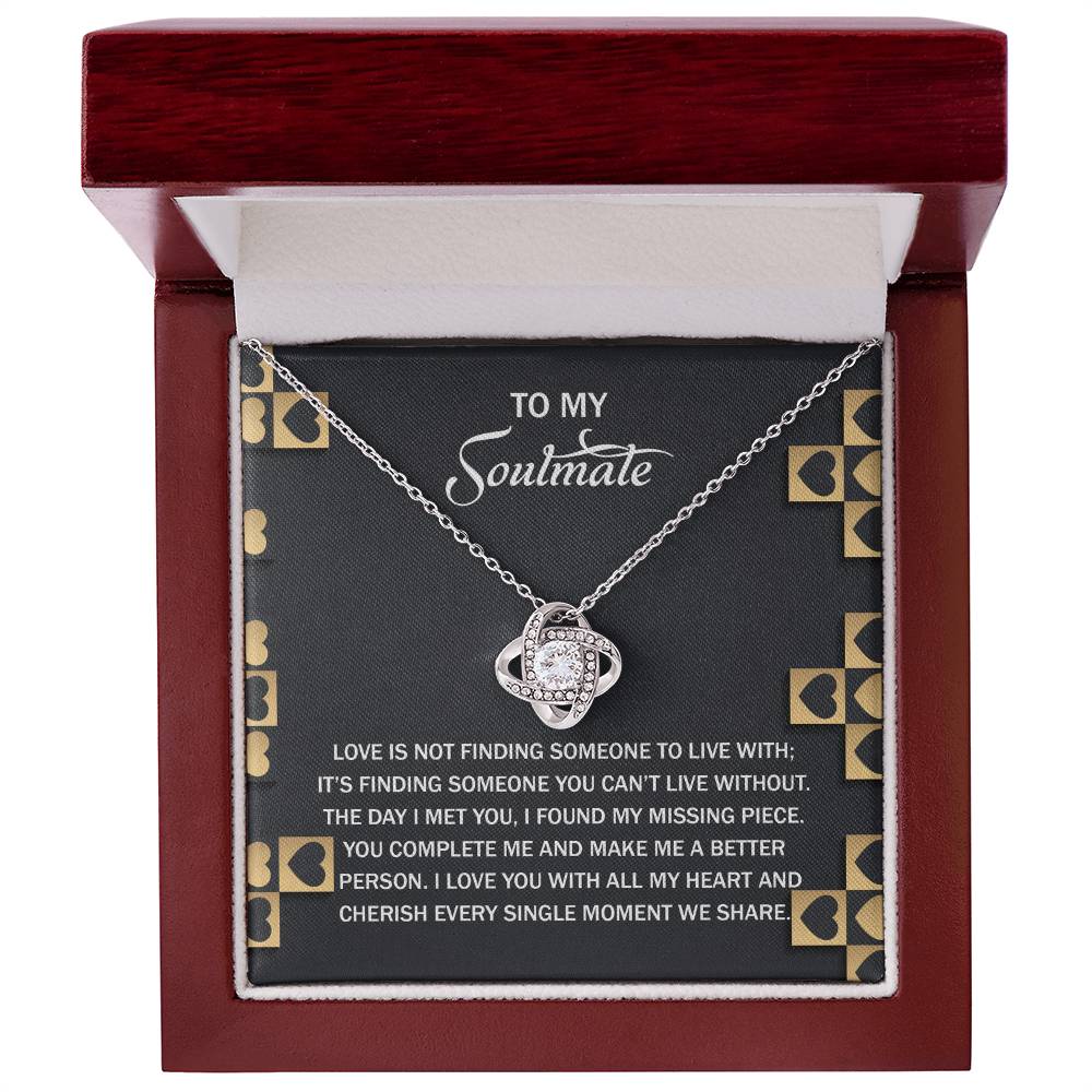 To My Soulmate - Love Knot Necklace – A Romantic Gift Celebrating Your Missing Piece