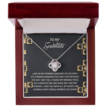 To My Soulmate - Love Knot Necklace – A Romantic Gift Celebrating Your Missing Piece