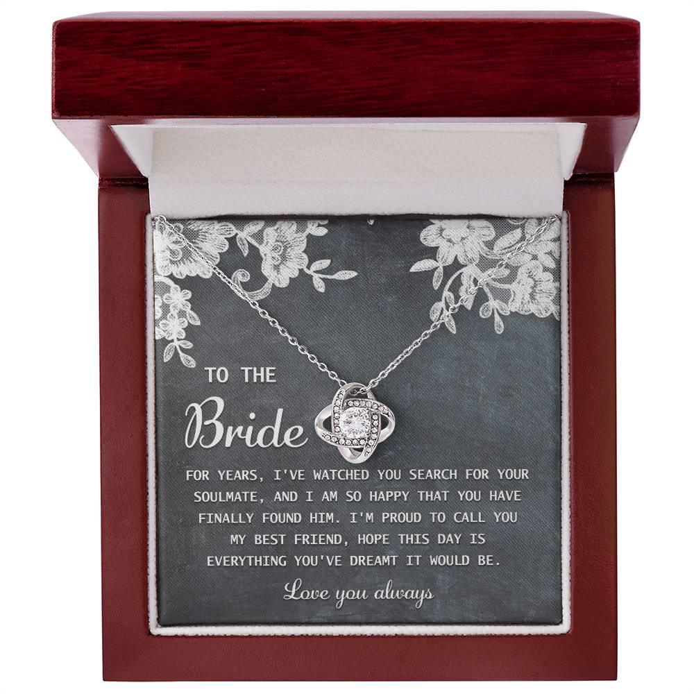 Bride Wedding Day Gift - My Best Friend - Love Knot Pendant Necklace