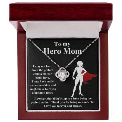 To My Hero Mom I May Not Have Been the Perfect Child. But You are the Perfect Mom Pendant Necklace