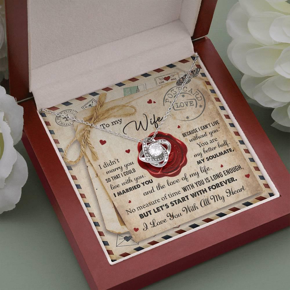 To My Wife I Can't Live Without You Love Knot Pendant Necklace