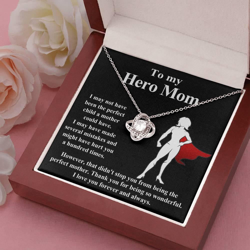 To My Hero Mom I May Not Have Been the Perfect Child. But You are the Perfect Mom Pendant Necklace