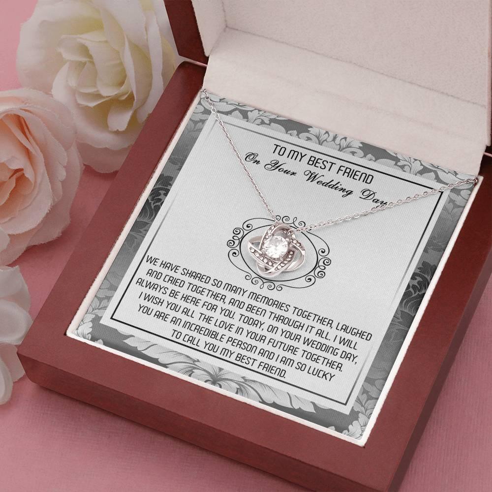 Best Friend Wedding Day Gift - An Incredible Person - Love Knot Pendant Necklace