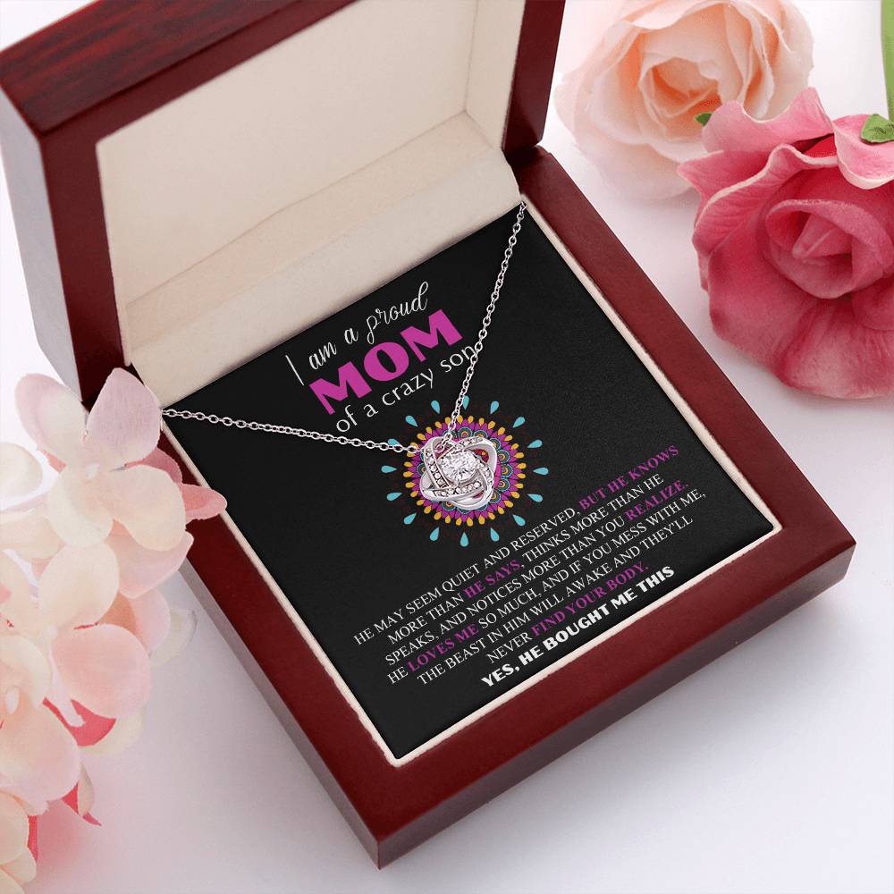 Gift For Mom  - I am a Proud Mom of a Crazy Son Love Knot Necklace