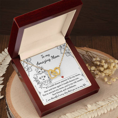 To My Amazing Mom You are my Best Friend, Role Model, and Confidante Interlocking Hearts Necklace