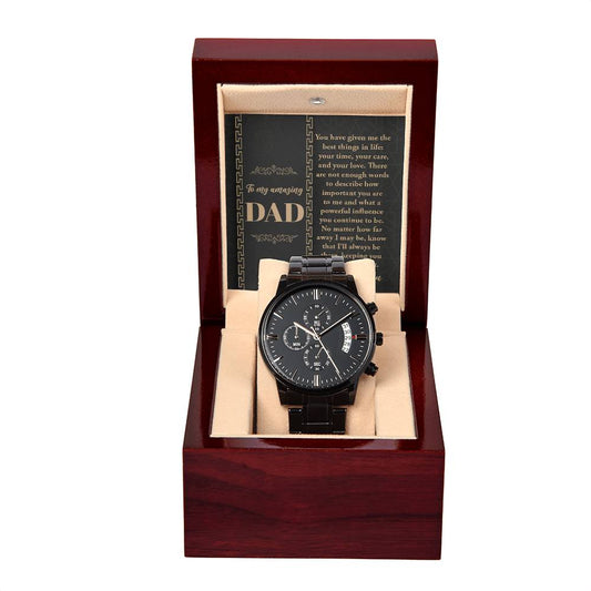 Dad Gift  You Have Given Me Your Love, Your Time Black Chronograph Watch