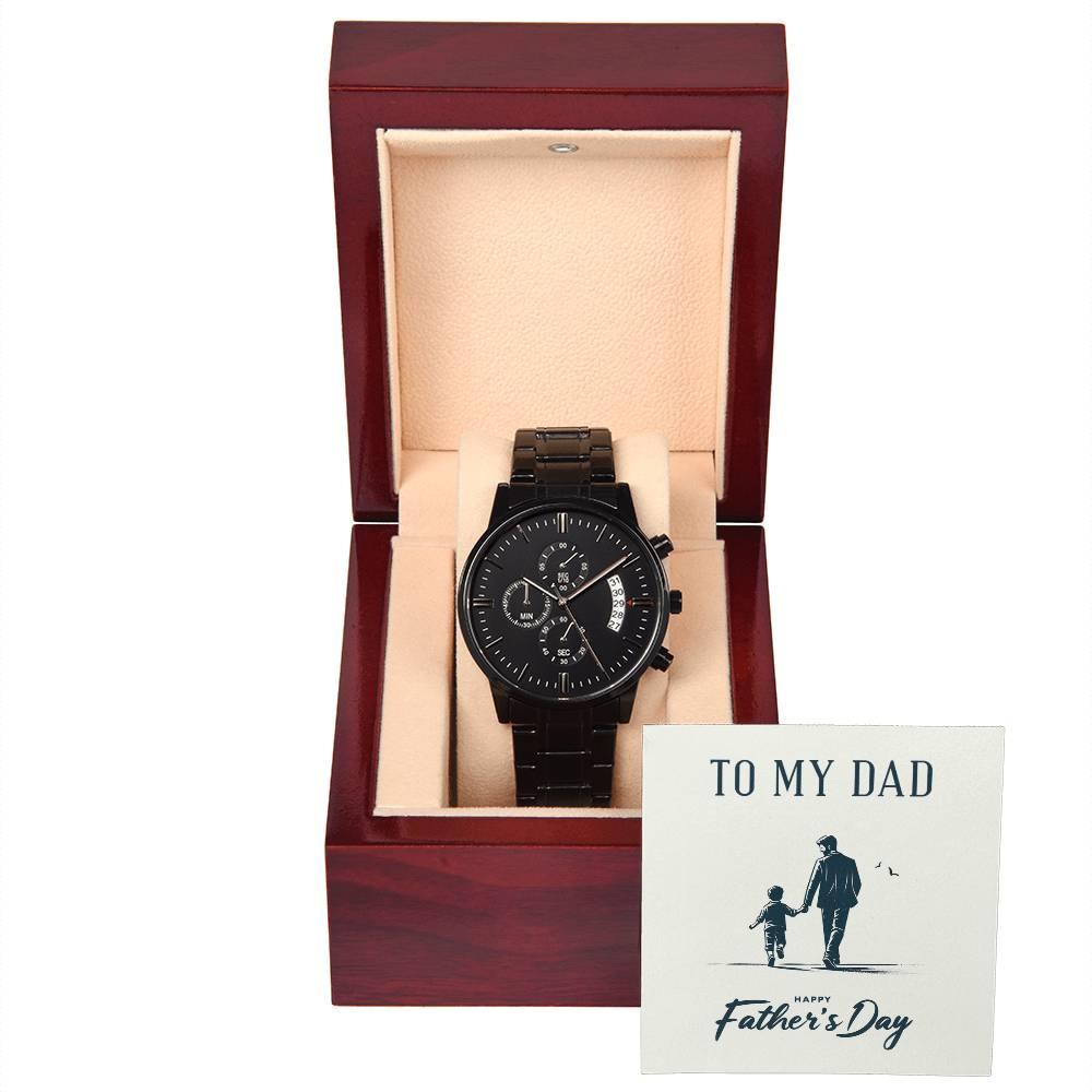 To My Dad Happy Father's Day Black Chronograph Watch