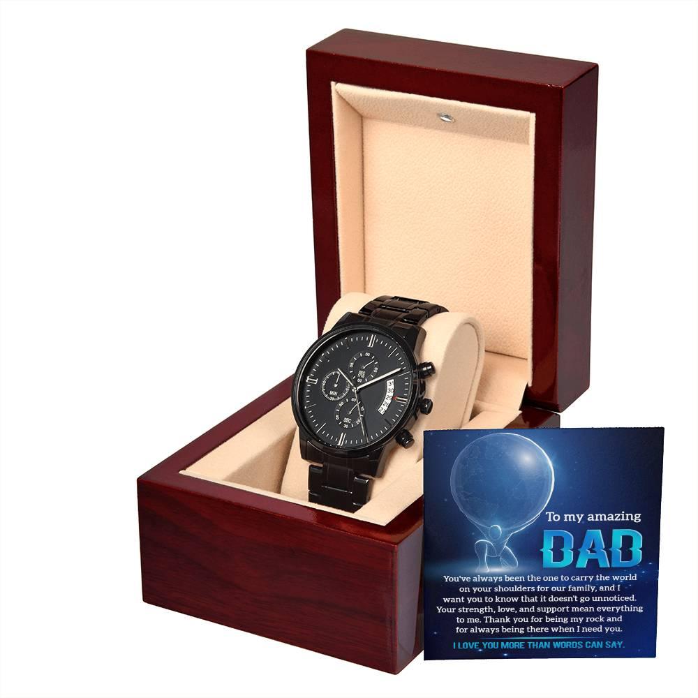 To My Amazing Dad You Carry The World Black Chronograph Watch