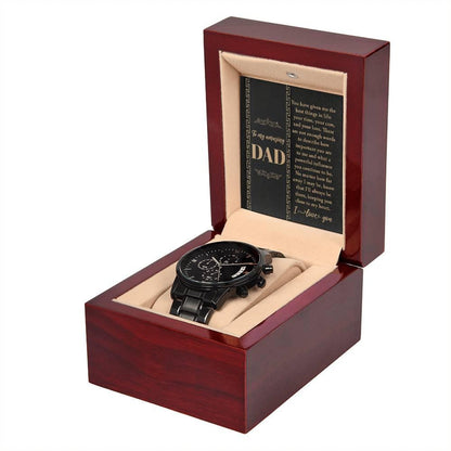 Dad Gift  You Have Given Me Your Love, Your Time Black Chronograph Watch