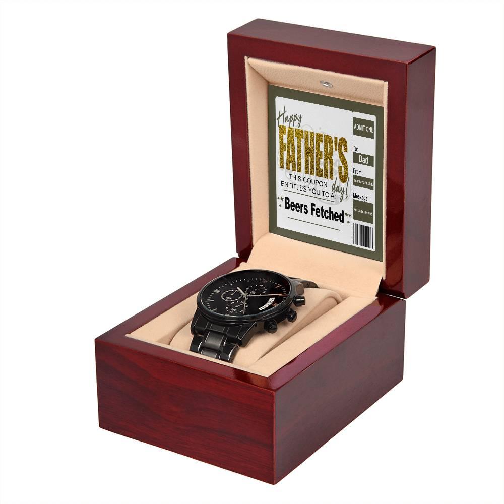 Dad Father's Day Gift - Coupon for Beers Fetched - Black Chronograph Watch