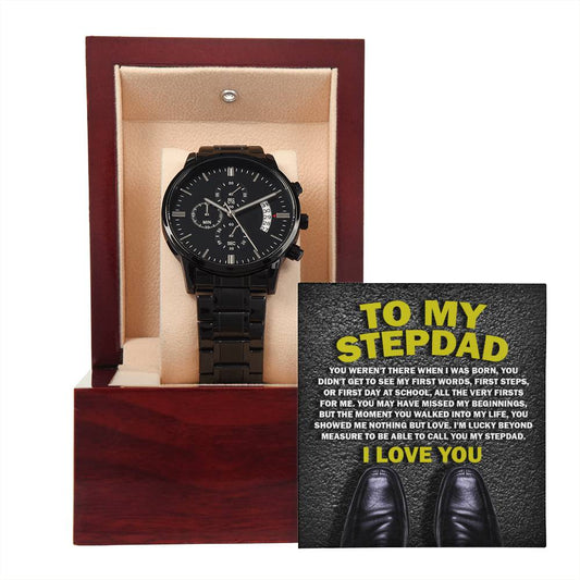 To My Stepdad Showed Me Nothing But Love Black Chronograph Watch
