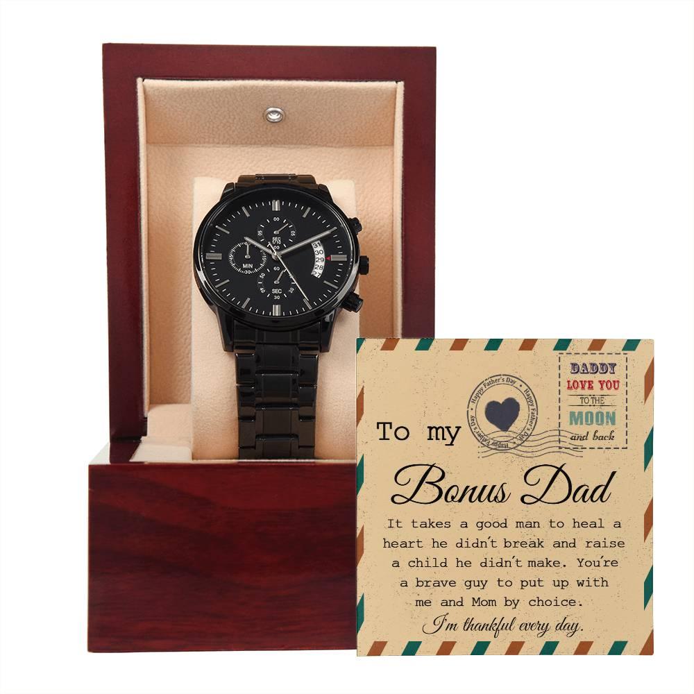 Bonus Dad - It Takes a Good Man To Heal a Heart He Didn't Break Black Chronograph Watch