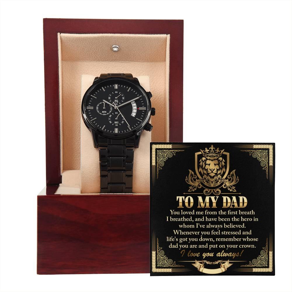 Dad Gift - Put On Your Crown Black Chronograph Watch