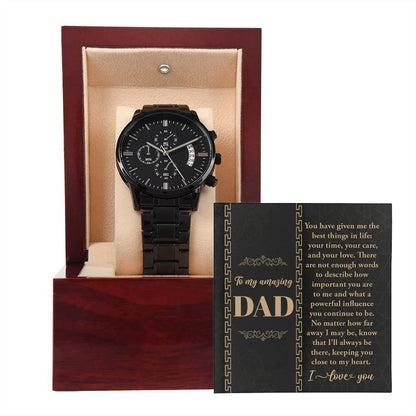 Dad Gift  You Have Given Me Your Love, Your Time Black Chronograph Watch