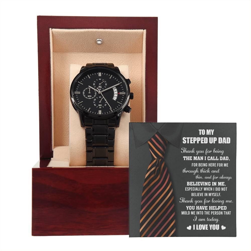 To My Stepped-Up Dad The Man I Call Dad Black Chronograph Watch