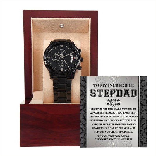 To My Incredible Stepdad You Are A Bright Spot in My Life Black Chronograph Watch