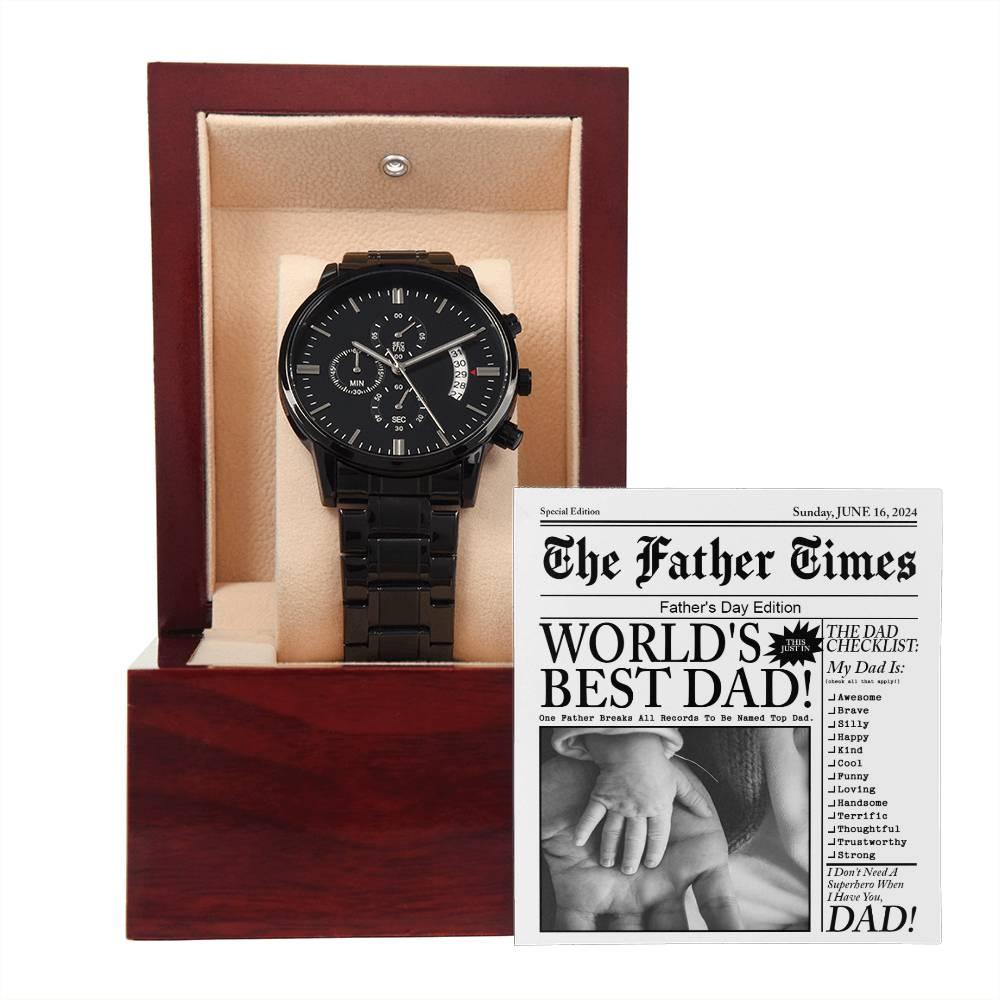 Dad Gift  - Headline on The Father Times - World's Best Dad - Black Chronograph Watch