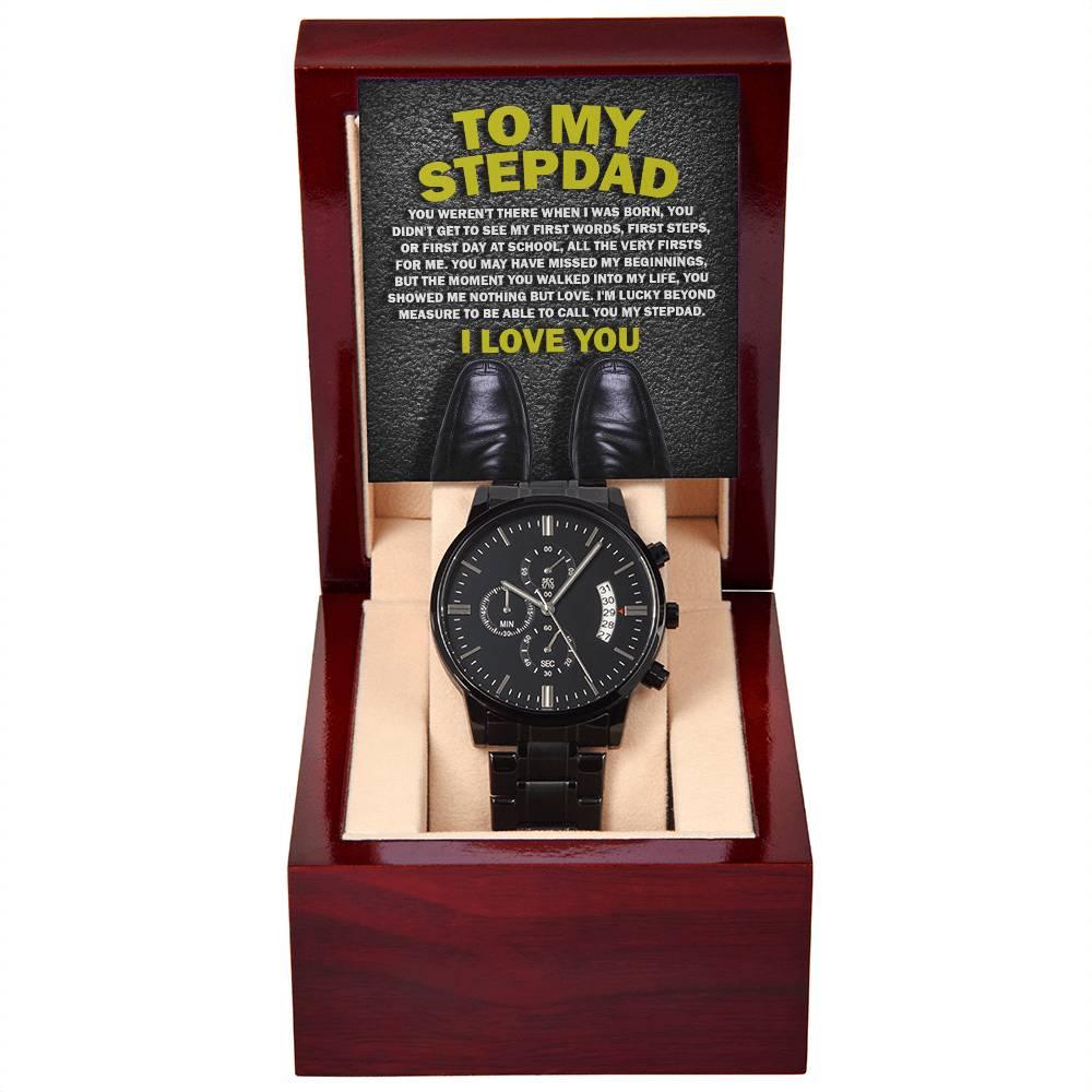 To My Stepdad Showed Me Nothing But Love Black Chronograph Watch