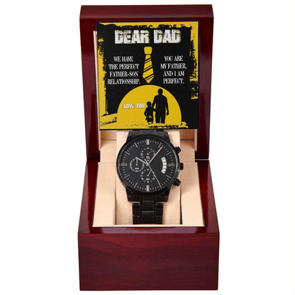 Dear Dad - We Have the Perfect Father Son Relationship Black Chronograph Watch